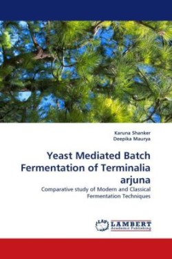 Yeast Mediated Batch Fermentation of Terminalia Arjuna