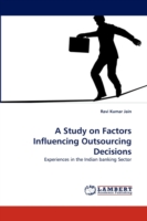 Study on Factors Influencing Outsourcing Decisions