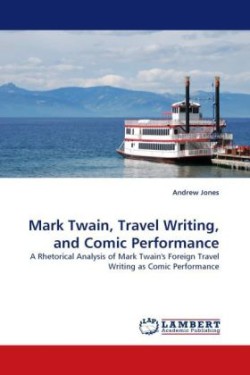 Mark Twain, Travel Writing, and Comic Performance