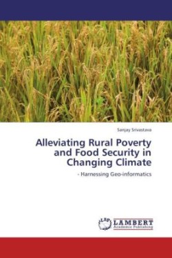 Alleviating Rural Poverty and Food Security in Changing Climate
