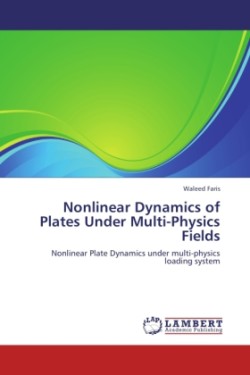 Nonlinear Dynamics of Plates Under Multi-Physics Fields