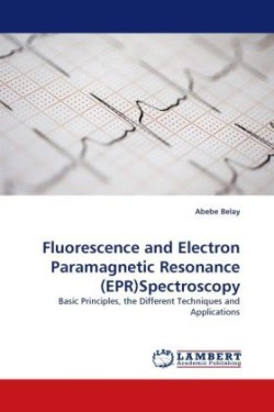Fluorescence and Electron Paramagnetic Resonance (EPR)Spectroscopy