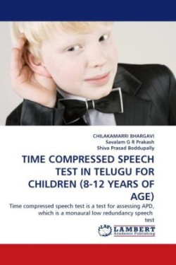 Time Compressed Speech Test in Telugu for Children (8-12 Years of Age)