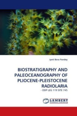 Biostratigraphy and Paleoceanography of Pliocene-Pleistocene Radiolaria