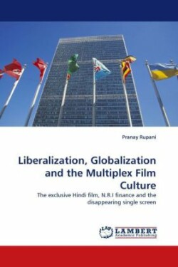 Liberalization, Globalization and the Multiplex Film Culture