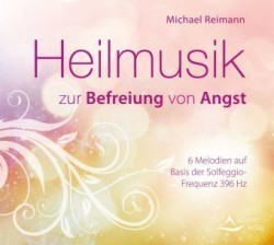 Heilmusik zur Befreiung von Angst, Audio-CD