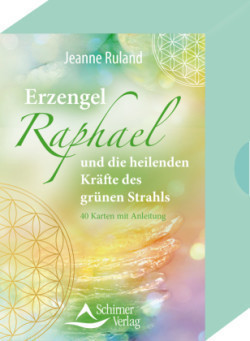 Erzengel Raphael und die heilenden Kräfte des grünen Strahls