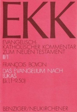 Evangelisch-Katholischer Kommentar zum Neuen Testament (EKK), Bd. 3/1, Das Evangelium nach Lukas. Tl.1