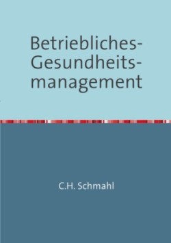 Betriebliches Gesundheitsmanagement