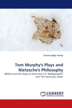 Tom Murphy's Plays and Nietzsche's Philosophy