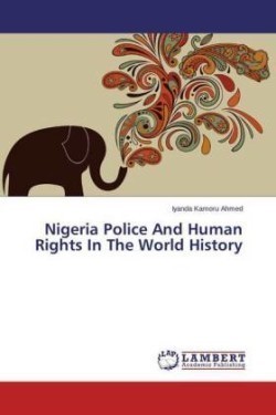 Nigeria Police And Human Rights In The World History