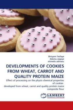 Developments of Cookies from Wheat, Carrot and Quality Protein Maize