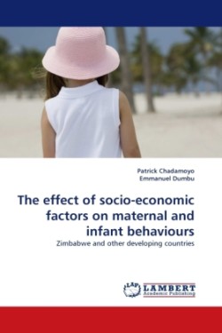 effect of socio-economic factors on maternal and infant behaviours