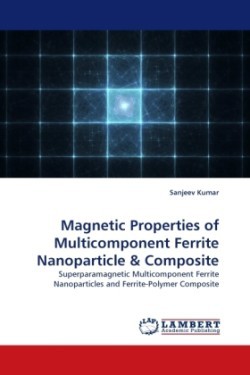 Magnetic Properties of Multicomponent Ferrite Nanoparticle & Composite