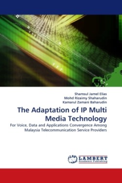 Adaptation of IP Multi Media Technology