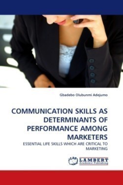 Communication Skills as Determinants of Performance Among Marketers