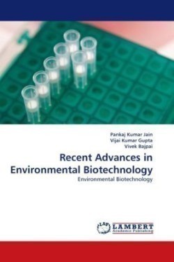 Recent Advances in Environmental Biotechnology