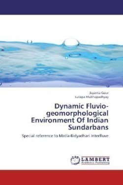 Dynamic Fluvio-geomorphological Environment Of Indian Sundarbans