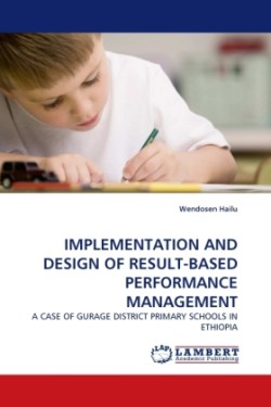 Implementation and Design of Result-Based Performance Management