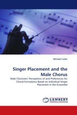 Singer Placement and the Male Chorus