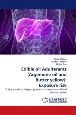Edible oil Adulterants (Argemone oil and Butter yellow)