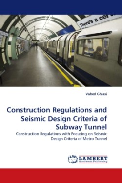 Construction Regulations and Seismic Design Criteria of Subway Tunnel