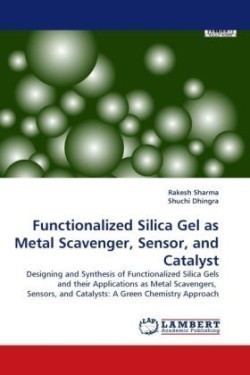 Functionalized Silica Gel as Metal Scavenger, Sensor, and Catalyst