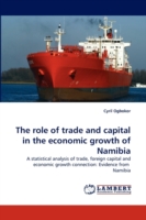Role of Trade and Capital in the Economic Growth of Namibia