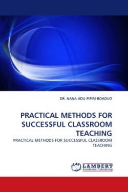 Practical Methods for Successful Classroom Teaching