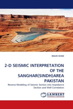 2-D Seismic Interpretation of the Sanghar(sindh)Area Pakistan