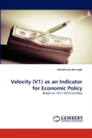 Velocity (V1) as an Indicator for Economic Policy