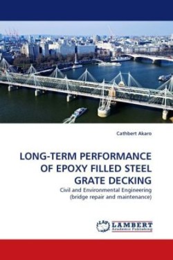 Long-Term Performance of Epoxy Filled Steel Grate Decking