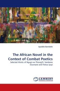 African Novel in the Context of Combat Poetics