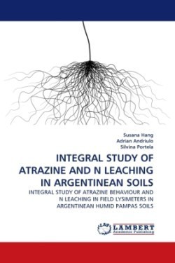 Integral Study of Atrazine and N Leaching in Argentinean Soils