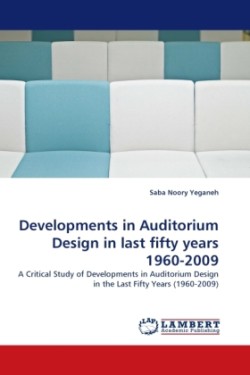 Developments in Auditorium Design in last fifty years 1960-2009