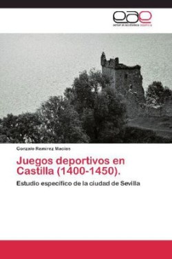 Juegos deportivos en Castilla (1400-1450).