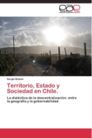 Territorio, Estado y Sociedad en Chile.