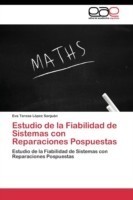 Estudio de la Fiabilidad de Sistemas con Reparaciones Pospuestas