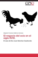 negocio del ocio en el siglo XVIII.