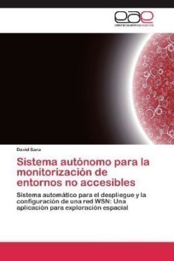 Sistema Autonomo Para La Monitorizacion de Entornos No Accesibles