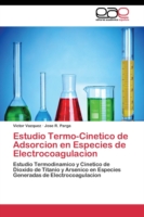 Estudio Termo-Cinetico de Adsorcion en Especies de Electrocoagulacion