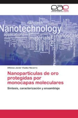 Nanopartículas de oro protegidas por monocapas moleculares