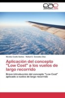 Aplicación del concepto "Low Cost" a los vuelos de largo recorrido