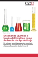 Enseñando Química a través del EduBlog como Ambiente de Aprendizaje