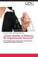 Como Disenar El Sistema de Organizacion General?