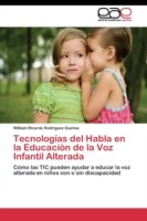 Tecnologías del Habla en la Educación de la Voz Infantil Alterada