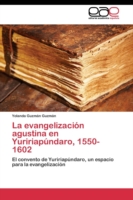 evangelización agustina en Yuririapúndaro, 1550-1602