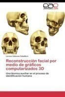 Reconstrucción facial por medio de gráficos computarizados 3D