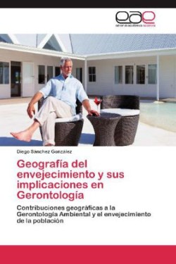 Geografía del envejecimiento y sus implicaciones en Gerontología