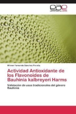 Actividad Antioxidante de Los Flavonoides de Bauhinia Kalbreyeri Harms
